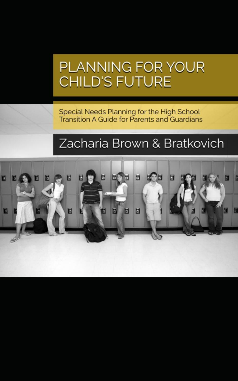 Planning for Your Child’s Future: A Special Needs Planning Guide for the High School Transition